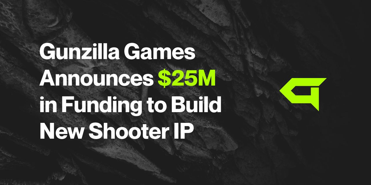 AAA Shooter Games Veterans Launch Gunzilla Games with $25M in Funding